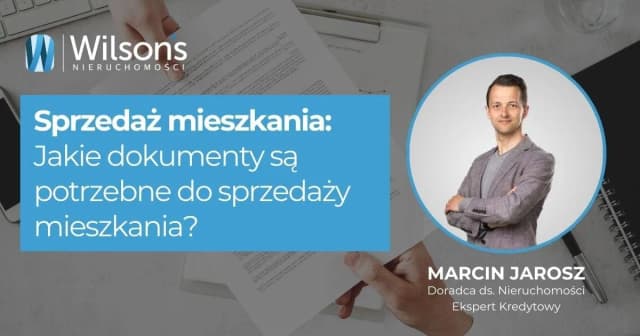 Jakie dokumenty do sprzedaży mieszkania? Uniknij błędów i kosztów Jakie dokumenty do sprzedaży mieszkania? Uniknij błędów i kosztów