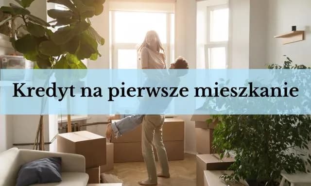 Pierwsze mieszkanie jakie banki oferują najlepsze kredyty hipoteczne Pierwsze mieszkanie jakie banki oferują najlepsze kredyty hipoteczne